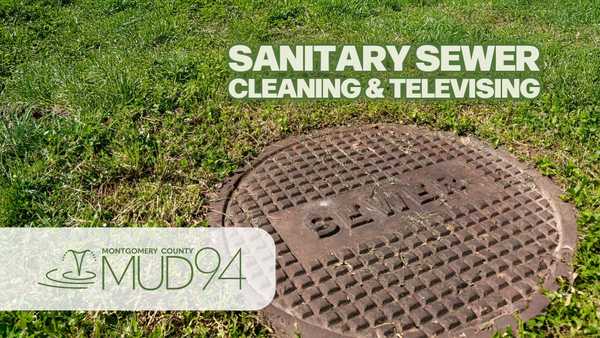 Photo of a sanitary sewer manhole cover in a grassy area with text announcing sanitary sewer cleaning and televising services for Montgomery County MUD 94.